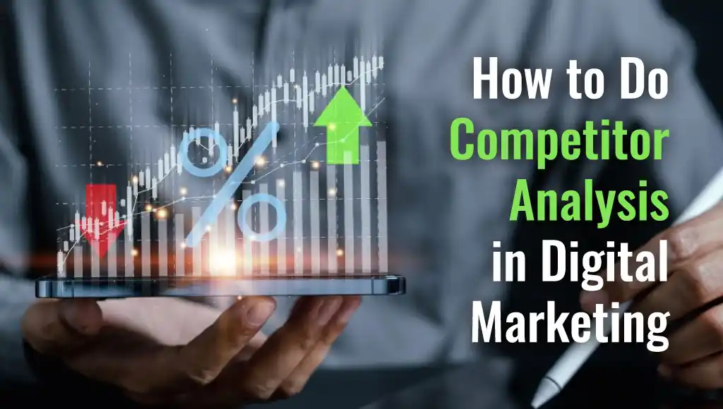 An Ultimate Guide on How to Do Competitor Analysis in Digital Marketing